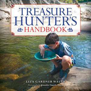 Treasure Hunter's Handbook de Liza Gardner Walsh