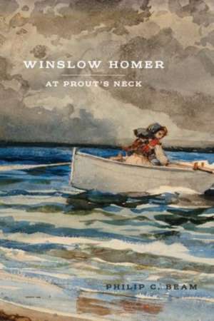 Winslow Homer at Prout's Neck de Philip Beam