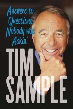 Answers to Questions Nobody Was Askin' de Tim Sample