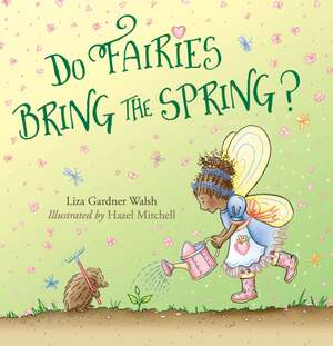 Do Fairies Bring the Spring? de Liza Gardner Walsh