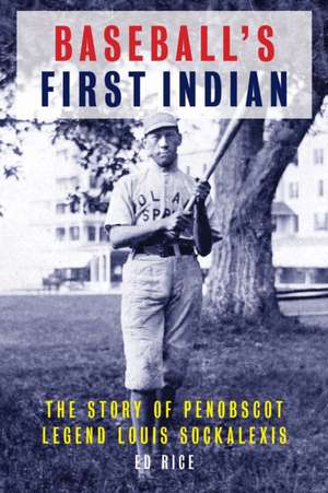 BASEBALLS FIRST INDIAN THE STPB de Ed Rice