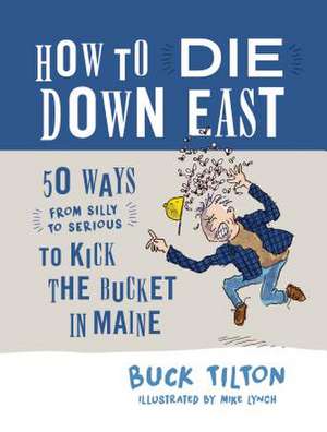 How to Die in Maine de Buck Tilton