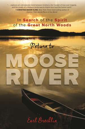 Return to Moose River de Earl Brechlin