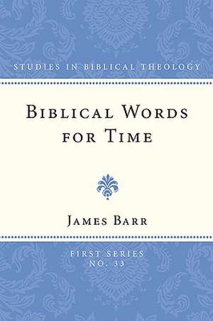 Biblical Words for Time de James Barr