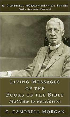 Living Messages of the Books of the Bible de G. Campbell Morgan