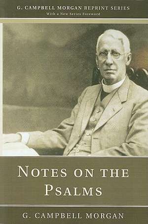 Notes on the Psalms de G. Campbell Morgan