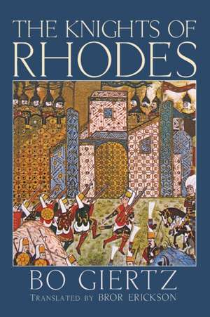 The Knights of Rhodes de Bo Giertz