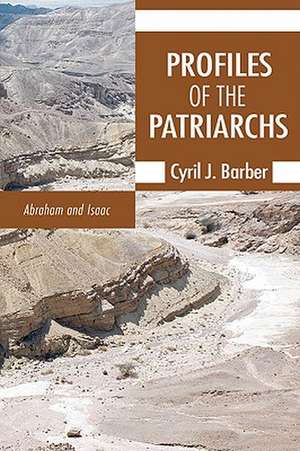 Profiles of the Patriarchs: Abraham and Isaac de Cyril J. Barber