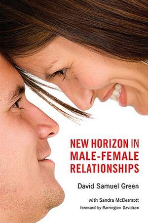 New Horizon in Male-Female Relationships de David Samuel Green