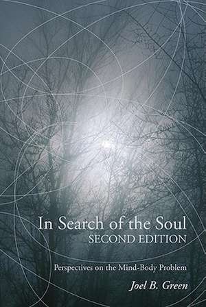 In Search of the Soul: Perspectives on the Mind-Body Problem de Kevin Corcoran