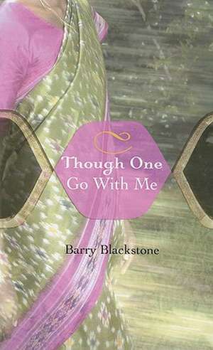 Though One Go with Me de Barry Blackstone