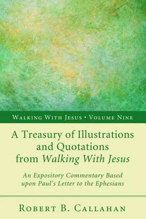 A Treasury of Illustrations and Quotations from Walking with Jesus de Jeff Ingram