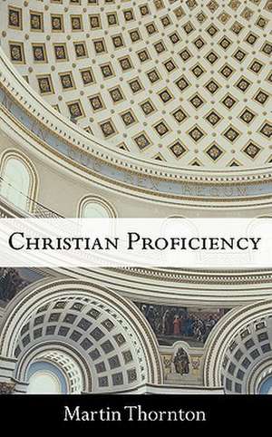 Christian Proficiency de Martin Thornton