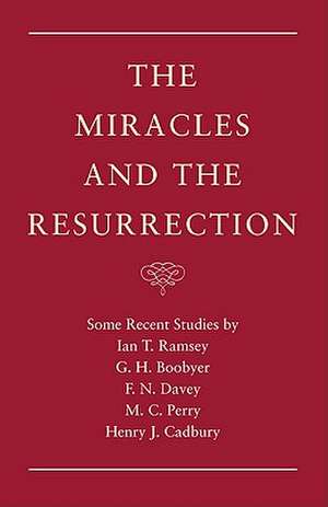 The Miracles and the Resurrection de Ian T. Ramsey