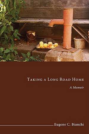 Taking a Long Road Home de Eugene C. Bianchi