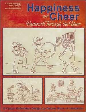 Happiness and Cheer Redwork Through the Year de Dolores Storm