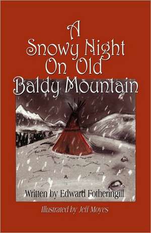 A Snowy Night on Old Baldy Mountain: Explorations in the Mythological Dimension -- Selected Essays 1944-1968 de Fotheringill, Edward