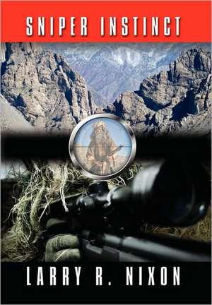 Sniper Instinct de Larry Nixon