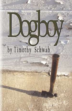 Dogboy de Timothy Schwab