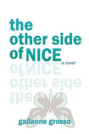 The Other Side of Nice de Gailanne Grosso