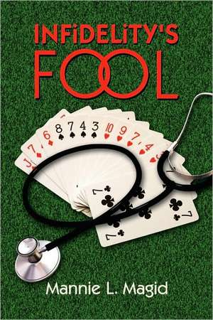 Infidelity's Fool de Mannie L. Magid