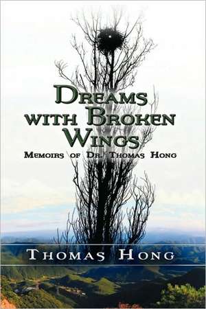 Dreams with Broken Wings de Thomas Hong