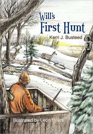 Will's First Hunt de Kerri J. Busteed