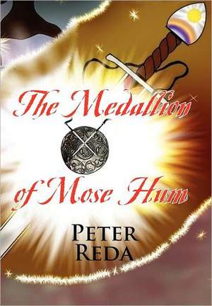 The Medallion of Mose Hum de Peter Reda