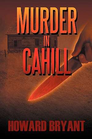 Murder in Cahill de Howard Bryant