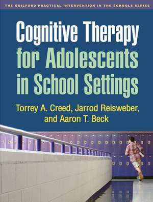 Cognitive Therapy for Adolescents in School Settings de Torrey A. Creed