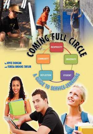 Coming Full Circle: A Guide to Service-Learning de Joyce Duncan