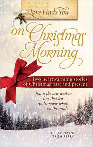 Love Finds You on Christmas Morning de Debby Mayne