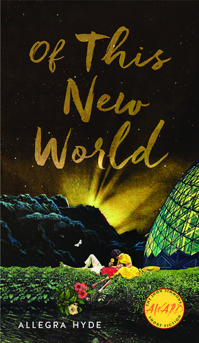 Of This New World de Allegra Hyde