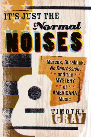 It's Just the Normal Noises de Timothy Gray