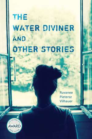 The Water Diviner and Other Stories de Ruvanee Pietersz Vilhauer