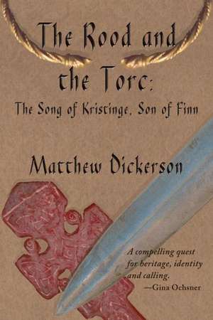 The Rood and the Torc de Matthew T. Dickerson