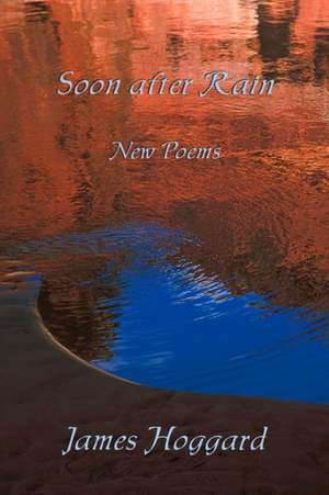 Soon After Rain de James Hoggard