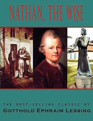 Nathan the Wise de Gotthold Ephraim Lessing