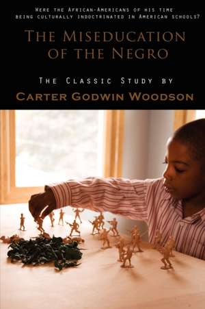 The Miseducation of the Negro de Carter Godwin Woodson