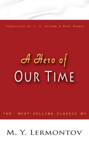 Hero of Our Time de M. Y. Lermontov