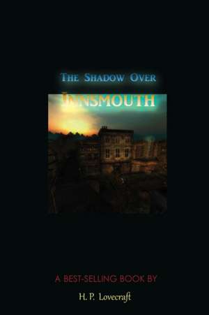 The Shadow Over Innsmouth de H. P. Lovecraft