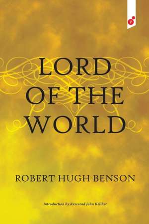 Lord of the World de Robert Hugh Benson