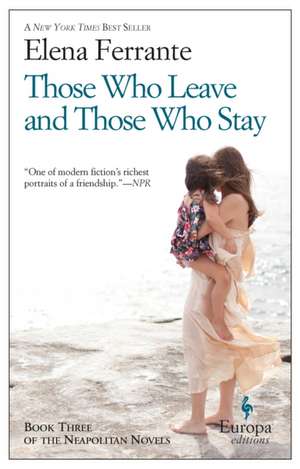 Those Who Leave And Those Who Stay de Elena Ferrante