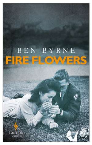 Fire Flowers de Ben Byrne