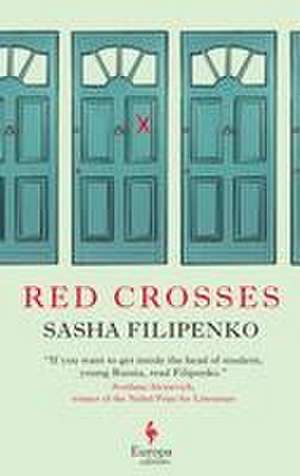 Red Crosses de Sasha Filipenko