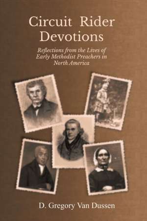 Circuit Rider Devotions de D. Gregory van Dussen