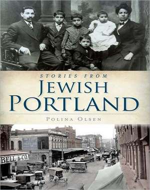 Stories from Jewish Portland de Polina Olsen