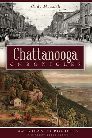 Chattanooga Chronicles de Cody Maxwell