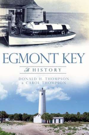 Egmont Key: A History de Donald H. Thompson