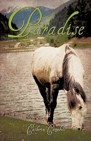 Paradise de Catherine Campbell